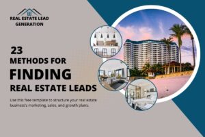 Real Estate Lead Generation 23 Methods for Finding Real Estate Leads