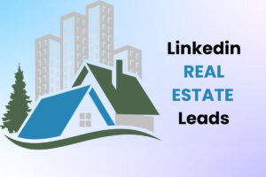 Real Estate Lead Generation Linkedin Real Estate Lead Generation