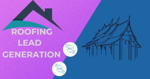 Roofing Lead Generation Roofing Lead Generation