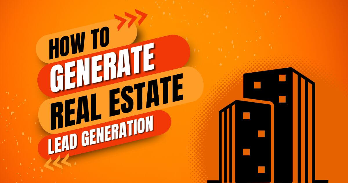 Real Estate Lead Generation