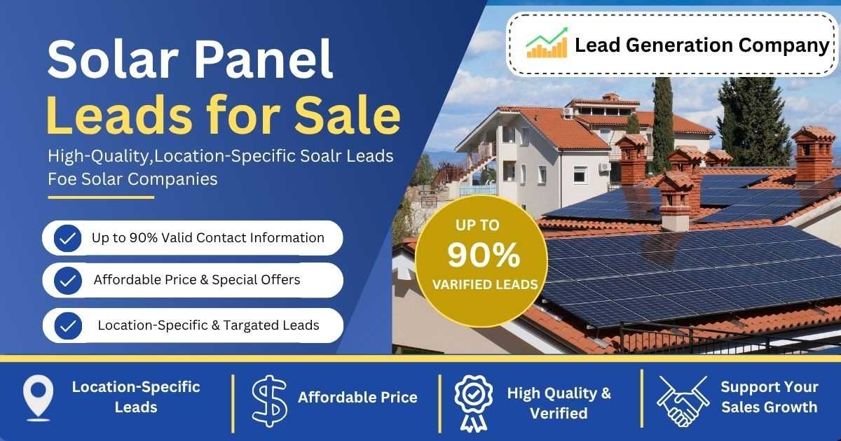 Solar Panel Leads for Sale: Affordable, Location-Specific Solar Leads